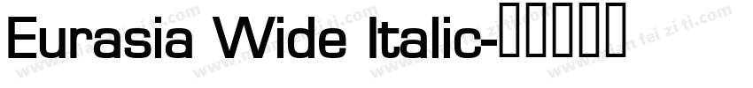 Eurasia Wide Italic字体转换